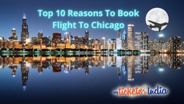 Top 10 Reasons To Book Flight To Chicago On Next Vacation